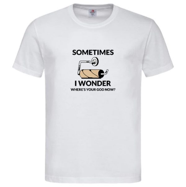 Sometimes I wonder where's your God now? 13248